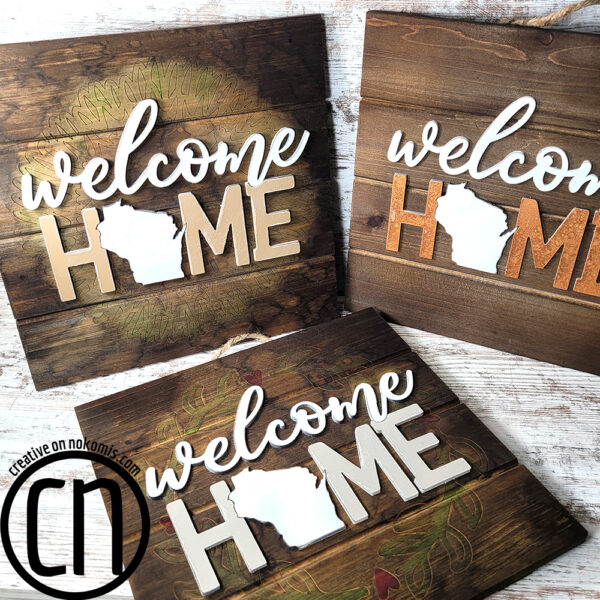 Welcome Home custom Wisconsin signs